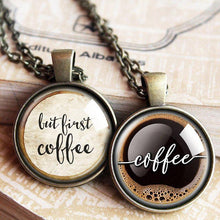 Load image into Gallery viewer, But First Coffee, Coffee Quote Necklace, Coffee Pendant, Caffeine Addict, Coffee Addicts, Coffee Gifts, Coffee Lovers, Coffee Addicts
