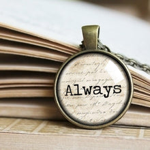 Load image into Gallery viewer, Always Necklace - Girlfriend Gift -  Gift for her -  Harry Potter quote- Quote - Inspiration - Friendship Necklace - Gift under 10
