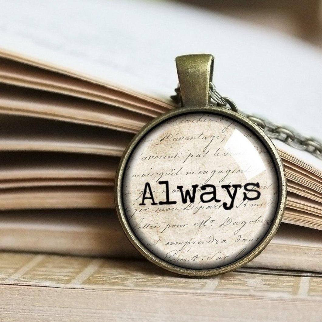 Always Necklace - Girlfriend Gift -  Gift for her -  Harry Potter quote- Quote - Inspiration - Friendship Necklace - Gift under 10