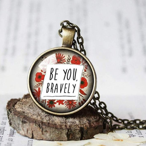 Be you, Bravely Necklace, Inspirational Necklace, Graduation Gift, Strength gift, Motivational gift, Positive, Be brave, Be you Gift Jewelry
