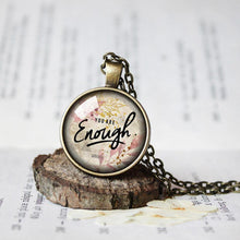 Load image into Gallery viewer, You Are Enough Necklace, Positive Message, Mantra Necklace, You alone are enough Gift, Positivity gift, Happiness Necklace, Mental Health
