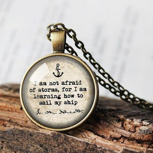 Little Women, I'm Not Afraid Of Storms, Learning how to sail my ship, Louisa May Alcott Gift, Inspiration Quote, Literature Lover Gift