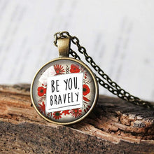 Load image into Gallery viewer, Be you, Bravely Necklace, Inspirational Necklace, Graduation Gift, Strength gift, Motivational gift, Positive, Be brave, Be you Gift Jewelry
